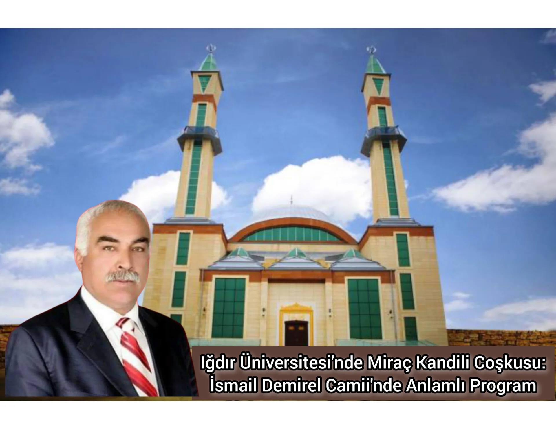 Iğdır Üniversitesi'nde Miraç Kandili Coşkusu: İsmail Demirel Camii'nde Anlamlı Program