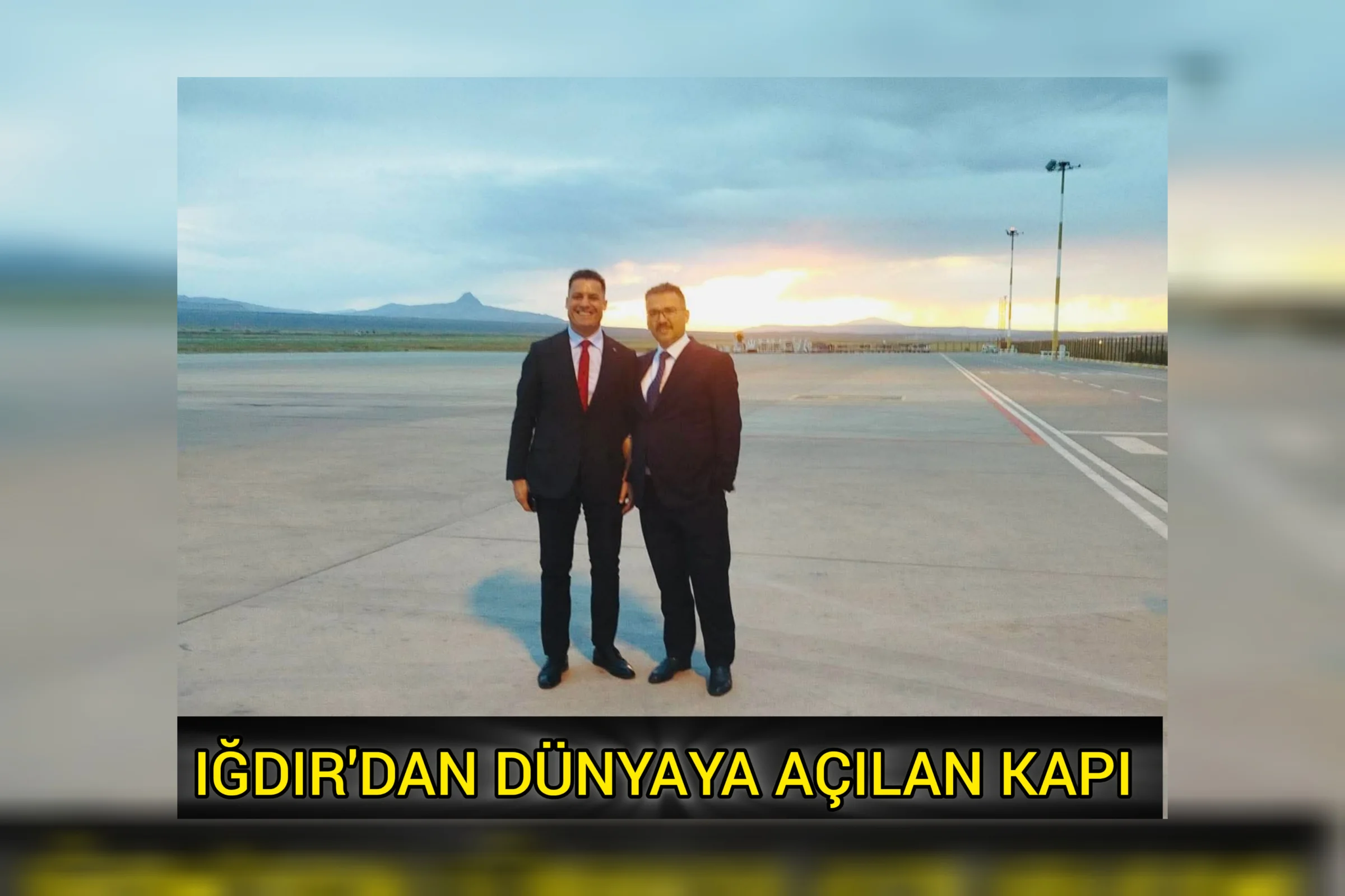 Iğdır Havalimanı’na Uluslararası Statü – Vali Turan ve Heyetten Anlamlı Ziyaret