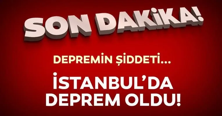An itibariyle istanbul'da deprem
