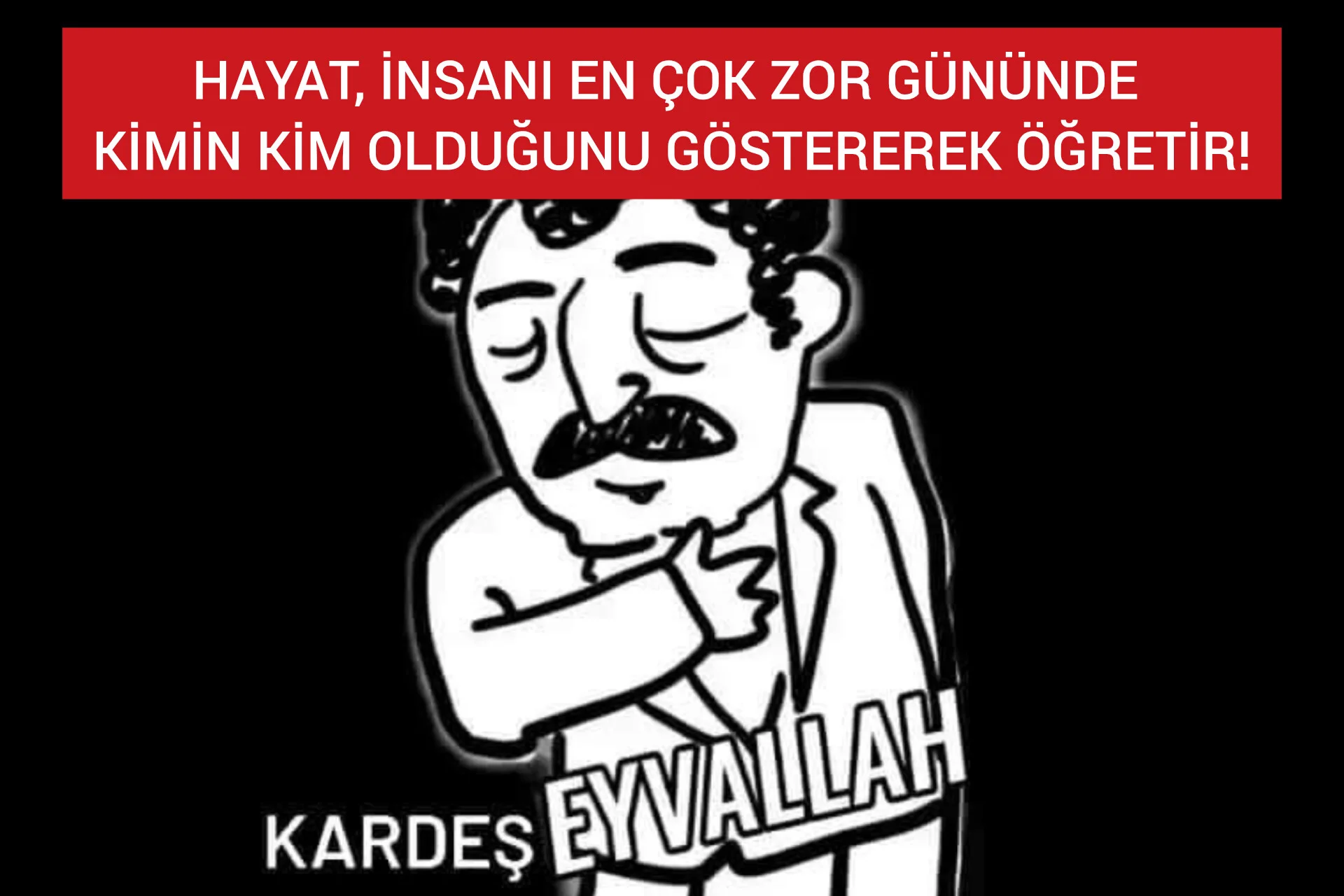 İYCE OKUYUNUZ: HAYAT, İNSANI EN ÇOK ZOR GÜNÜNDE KİMİN KİM OLDUĞUNU GÖSTEREREK ÖĞRETİR! kapak görseli