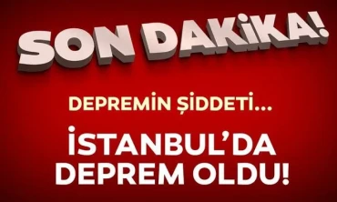 An itibariyle istanbul'da deprem