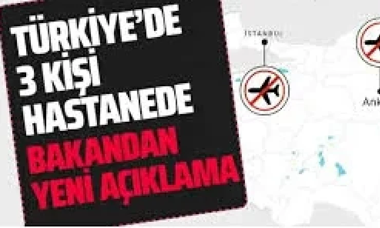 Koronavirüs Türkiye'yi kuşattı! Sağlık Bakanı açıkladı 3 kişi hastaneye kaldırıldı