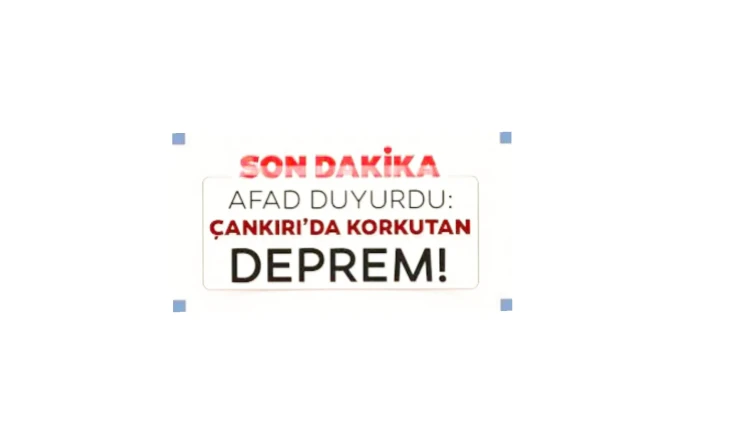 Ankara Çankırı'da 4,2 büyüklüğünde deprem
