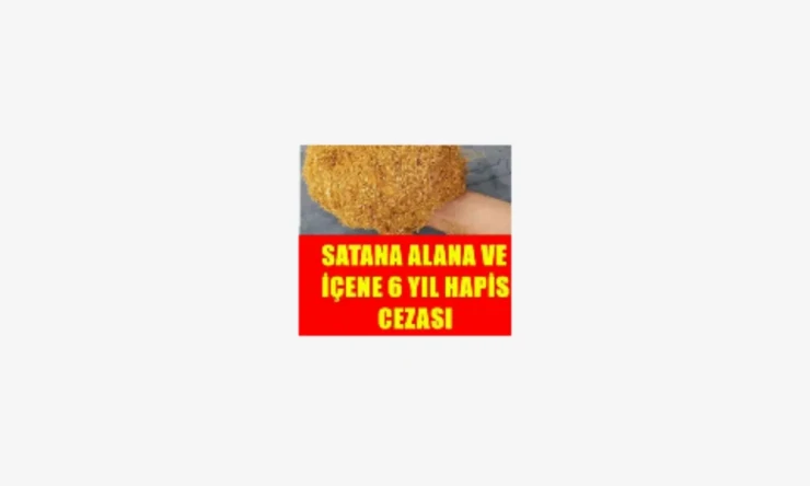 Açık tütün satana da alana da içene de 6 yıl hapis cezası geldi