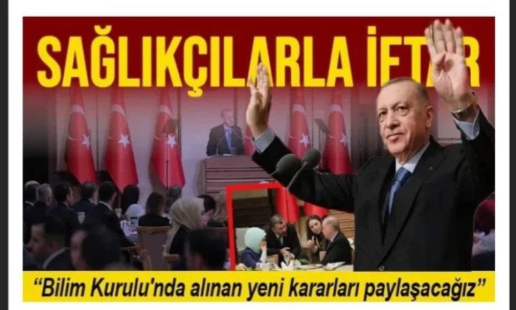 Cumhurbaşkanı Erdoğan, 81 ilin Sağlık Çalışanlarını İftarda Ağırladı