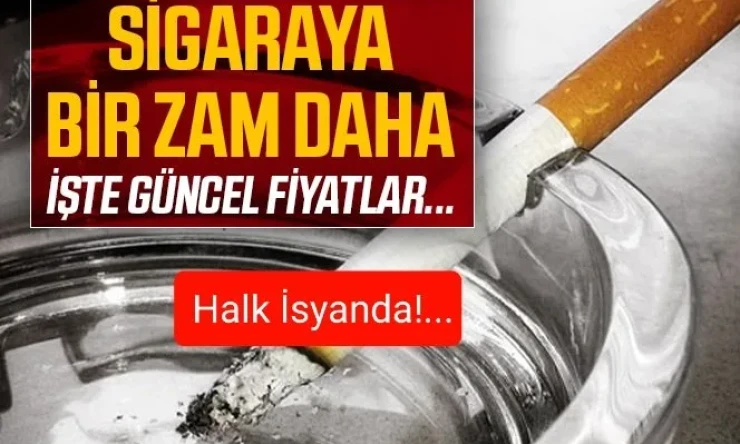 Sigaraya bir zam daha