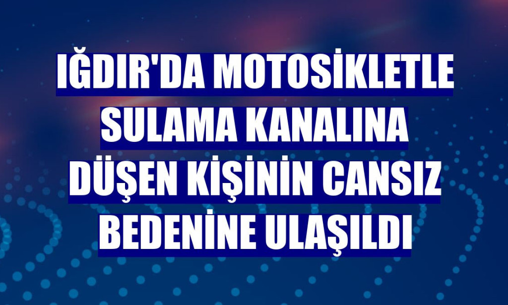 Iğdır'da Motosiklet Kazası: Ölü