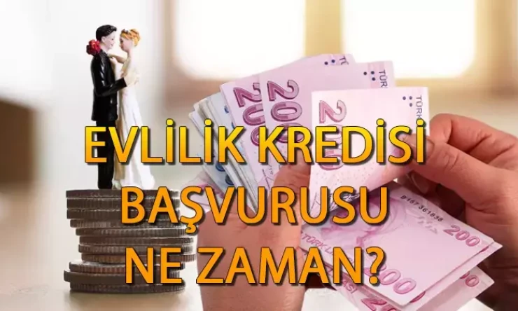 Evlilik kredisi başvuruları ne zaman başlayacak?
