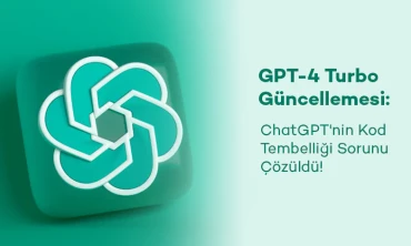 OpenAI, ChatGPT'nin Kod Yazma Sorununu GPT-4 Turbo ile Çözdü