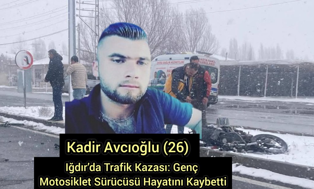 Iğdır’da Trafik Kazası: Genç Motosiklet Sürücüsü Hayatını Kaybetti